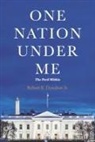 Robert E. Donahoe Jr - One Nation Under Me: The Peril Within