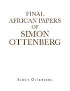 Simon Ottenberg - Final African Papers of Simon Ottenberg