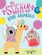 Louise Anglicas, Anglicas Louise, Louise Anglicas - My Sticker Dress-Up: Baby Animals