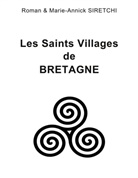 Marie-Annick Siretchi, Roman Siretchi - Les Saints Villages de Bretagne