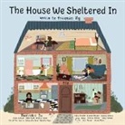 Freeman Ng - The House We Sheltered In and The Masks We Wore