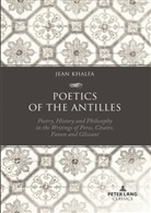 Jean Khalfa - Poetics of the Antilles
