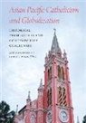 Jose  (EDT)/ Phan Casanova, Jose (EDT)/ Phan Casanova, Jose Phan Casanova, Jose Casanova, José Casanova, Peter C. Phan - Asian Pacific Catholicism and Globalization