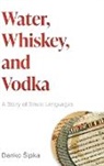 Danko Sipka, Danko Šipka - Water, Whiskey, and Vodka