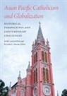 Jose  (EDT)/ Phan Casanova, Jose (EDT)/ Phan Casanova, Jose Phan Casanova, Jose Casanova, José Casanova, Peter C. Phan - Asian Pacific Catholicism and Globalization