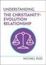 Michael Ruse, Michael (Florida State University) Ruse, Ruse Michael - Understanding the Christianity-Evolution Relationship
