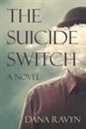 Dana Ravyn - The Suicide Switch