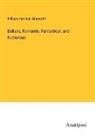 William Harrison Ainsworth - Ballads, Romantic, Fantastical, and Humorous