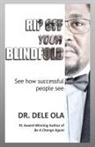 Dele Ola - Rip Off Your Blindfold