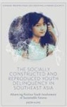 Jason Hung - The Socially Constructed and Reproduced Youth Delinquency in Southeast Asia