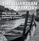 Marjorie Agosín, Samuel Shats - The Guardian of Memory: Aldo Izzo and the Ancient Jewish Cemetery of Venice