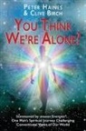 Clive Birch, Peter Haines - You think We're Alone?
