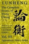 Chong Wang - Lunheng ¿¿ The Complete Essays of Wang Chong ¿¿, Vol. III, Appendices, Notes, Index