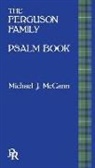Michael J. McCann - The Ferguson Family Psalm Book