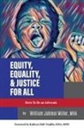Mha William Jahmal Miller, Mha Wm Miller - Equity, Equality & Justice for All