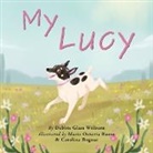 Debbie Glass Wilburn, Carolina Bognar, Maria Octavia Russo - My Lucy