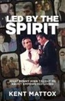 Kent Mattox - Led By the Spirit