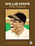 Bill Nowlin, Glen Sparks - Willie Mays Five Tools