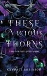 Candace Robinson - These Vicious Thorns
