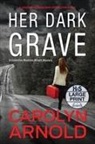 Carolyn Arnold, Carolyn Arnold - Her Dark Grave