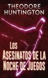 Theodore Huntington - Los Asesinatos de la Noche de Juegos
