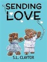 S. L. Claytor - Sending Love