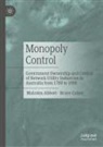 Malcolm Abbott, Bruce Cohen - Monopoly Control