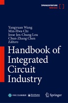Chun-Zhang Chen, Min-Hwa Chi, Jesse Jen-Chung Lou et al, Jesse Jen-Chung Lou, Yangyuan Wang - Handbook of Integrated Circuit Industry, 2 Teile