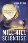 James L. Stevens - Mill Hill Scientist