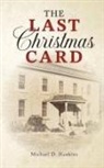 Michael D. Hankins - The Last Christmas Card