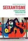 Julià Guillamon, Marta Vallverdú i Borràs - Seixantisme : l'esclat cultural català dels 60