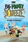 Rymer Strauss - The Big Money Squeeze