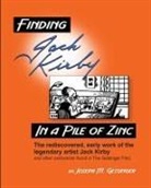 Joseph Getsinger - Finding Jack Kirby in a Pile of Zinc