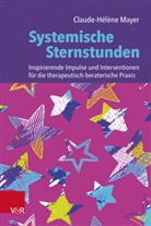 Claude-Hélène Mayer - Systemische Sternstunden