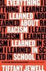 Tiffany Jewell - Everything I Learned About Racism I Learned in School