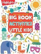 Highlights - The Highlights Big Book of Activities for Little Kids