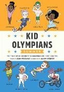 Allison Steinfeld, Robin Stevenson, Stevenson Robin - Kid Olympians: Summer True Tales of Childhood from Champions and Game Changers