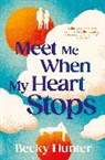 Becky Hunter - Meet Me When My Heart Stops