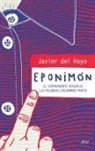 Javier del Hoyo Calleja - Eponimón : el sorprendente origen de las palabras con nombre propio