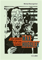 Michael Baumgartner - Max Huggler