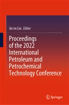 Jia'en Lin - Proceedings of the 2022 International Petroleum and Petrochemical Technology Conference