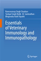 Ramswaroop Singh Chauhan, Yashpal Singh Malik, SAM, M. Saminathan, Bhupendra Nath Tripathi - Essentials of Veterinary Immunology and Immunopathology
