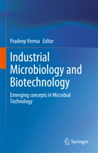 Pradeep Verma - Industrial Microbiology and Biotechnology