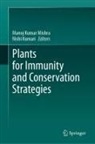 Manoj Kumar Mishra, Kumari, Nishi Kumari, Manoj Kumar Mishra - Plants for Immunity and Conservation Strategies
