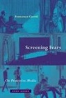 Francesco Casetti - Screening Fears on Protective Media