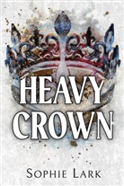 Sophie Lark - Heavy Crown