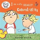 Lauren Child - I Am Really, Really Concentrating