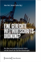 Fuchs, Daniel Fuchs, Alex Veit - Eine gerechte Weltwirtschaftsordnung?
