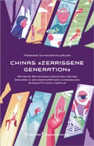 Frederike Schneider-Vielsäcker - Chinas »Zerrissene Generation«