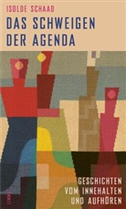 Isolde Schaad - Das Schweigen der Agenda